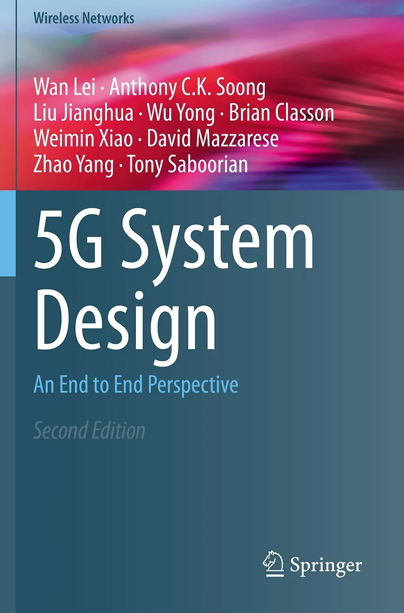 5G System Design: An End to Perspective