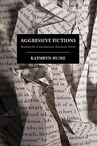 Aggressive Fictions: Reading The Contemporary American Novel