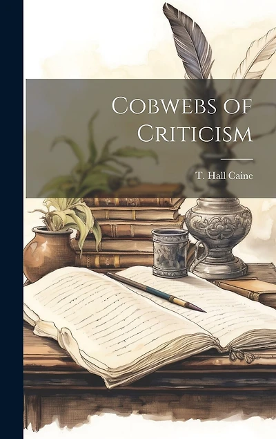 Cobwebs of Criticism