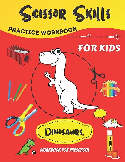 Dinosaur, Scissor Skills For Kids: Scissor Activity Book with Fun Dinosaurs, A Fun Cutting Practice Activity Book for Toddlers and Kids, Scissor Practice for Preschool (Color & Cut)