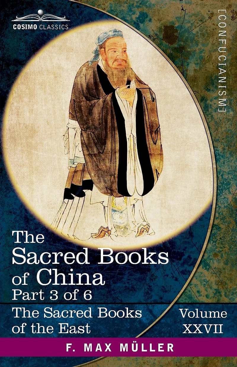 The Sacred Books of China, Part 3 of 6: The Texts of Confucianism Part 3 -The Yî King I-X