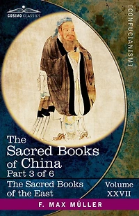 The Sacred Books of China, Part 3 of 6: The Texts of Confucianism Part 3 -The Yî King I-X