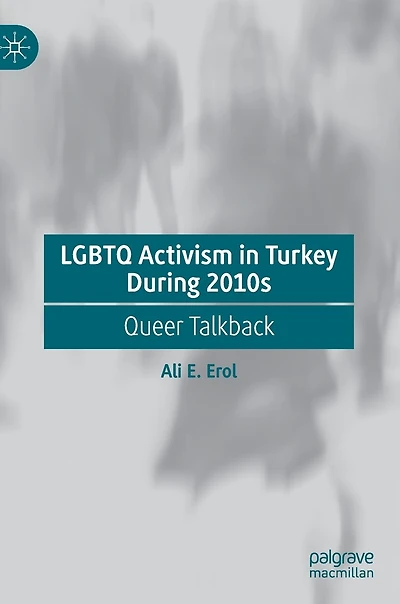 LGBTQ Activism Turkey During 2010s: Queer Talkback