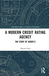 A Modern Credit Rating Agency: The Story of Moody's