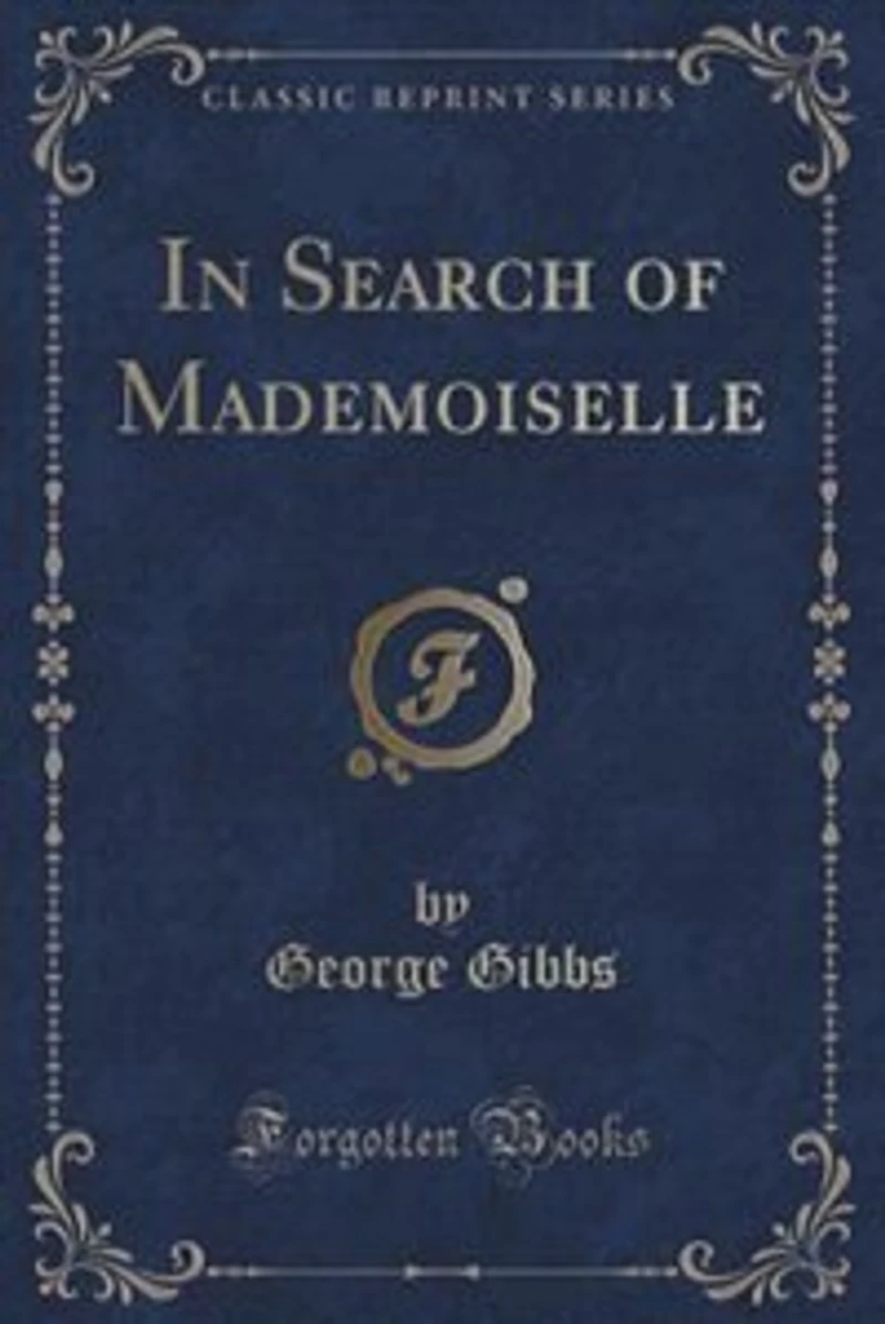Search of Mademoiselle (Classic Reprint)