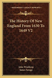 The History Of New England From 1630 To 1649 V2