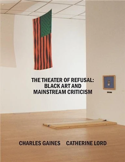 The Theater of Refusal: Black Art and Mainstream Criticism