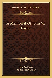 A Memorial Of John W. Foster