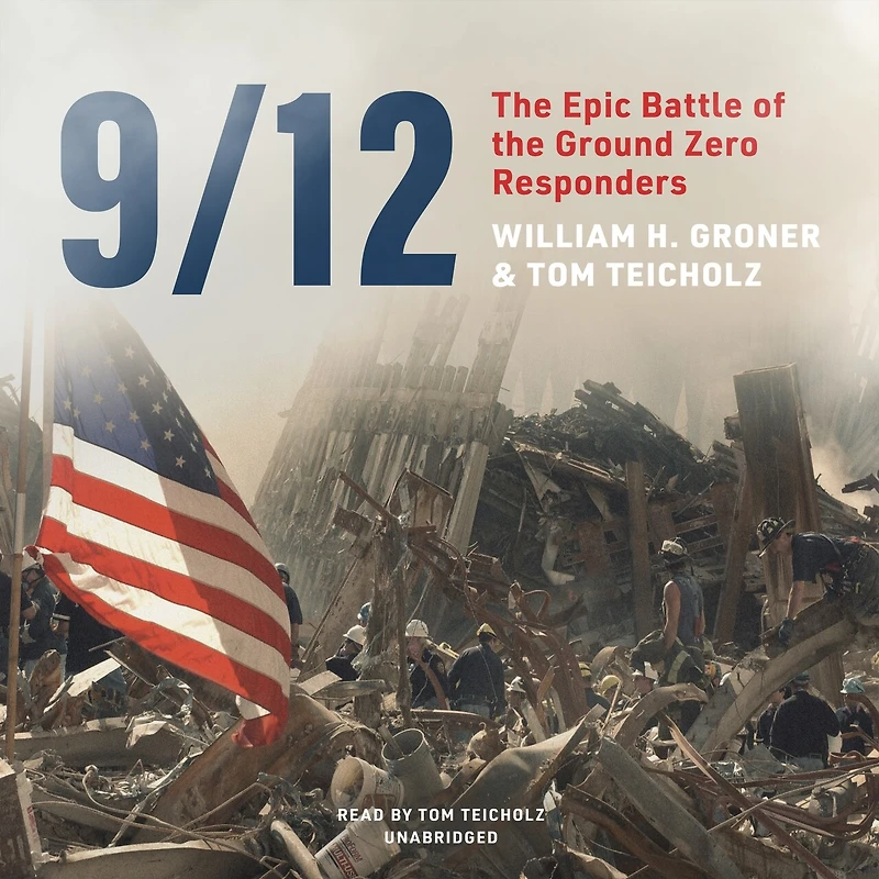 9/12: The Epic Battle Of Ground Zero Responders