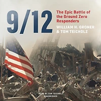 9/12: The Epic Battle Of Ground Zero Responders