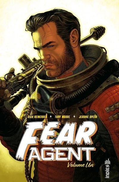 Fear agent, Vol. 1