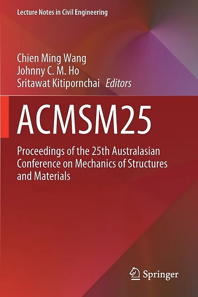Acmsm25: Proceedings Of The 25th Australasian Conference On Mechanics Of Structures And Materials
