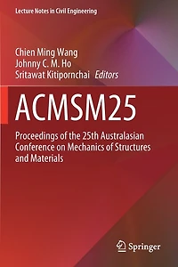 Acmsm25: Proceedings Of The 25th Australasian Conference On Mechanics Of Structures And Materials