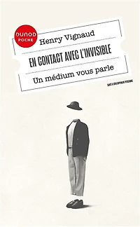 En contact avec l'invisible: Un médium vous parle