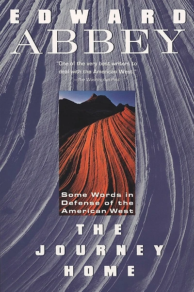 The Journey Home: Some Words In The Defense Of The American West