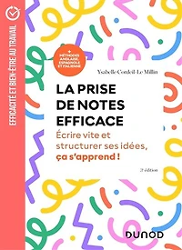 La prise de notes efficace - 3e éd.: Ecrire vite et structurer ses idées, cela s'apprend !