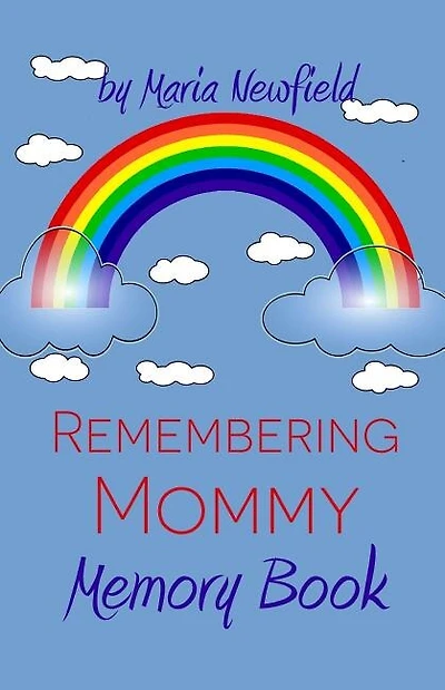 Remembering Mommy: A Memory Book for Bereaved Children