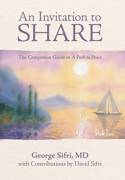 An Invitation to Share: The Companion Guide a Path Peace
