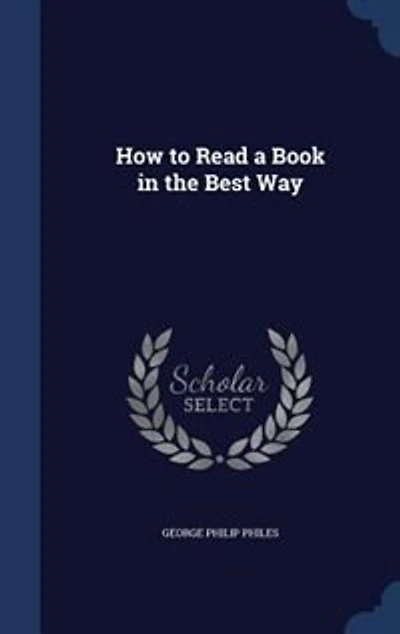 How to Read a Book the Best Way (Classic Reprint)