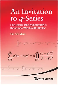 Invitation To Q-series, An: From Jacobi's Triple Product Identity To Ramanujan's "Most Beautiful Identity"