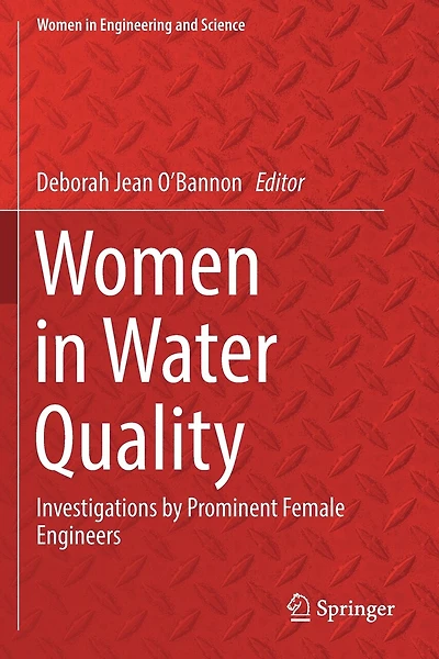 Women In Water Quality: Investigations By Prominent Female Engineers