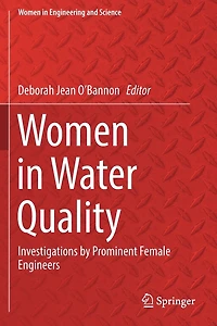 Women In Water Quality: Investigations By Prominent Female Engineers