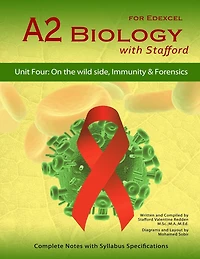 A2 Biology With Stafford: Unit 4: On The Wild Side, Immunity & Forensics