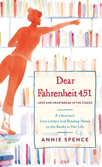 Dear Fahrenheit 451: Love And Heartbreak In The Stacks