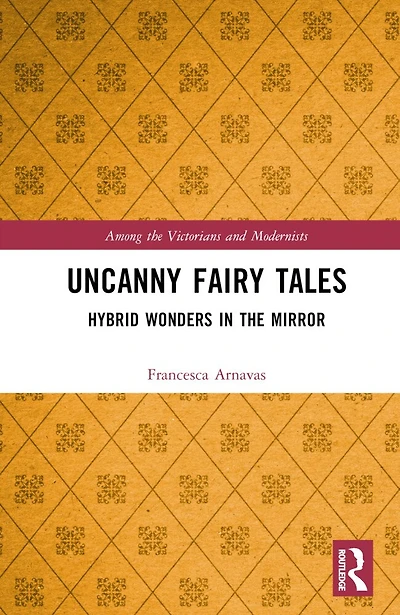 Uncanny Fairy Tales: Hybrid Wonders the Mirror