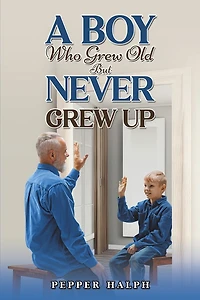 A Boy Who Grew Old But Never Grew Up