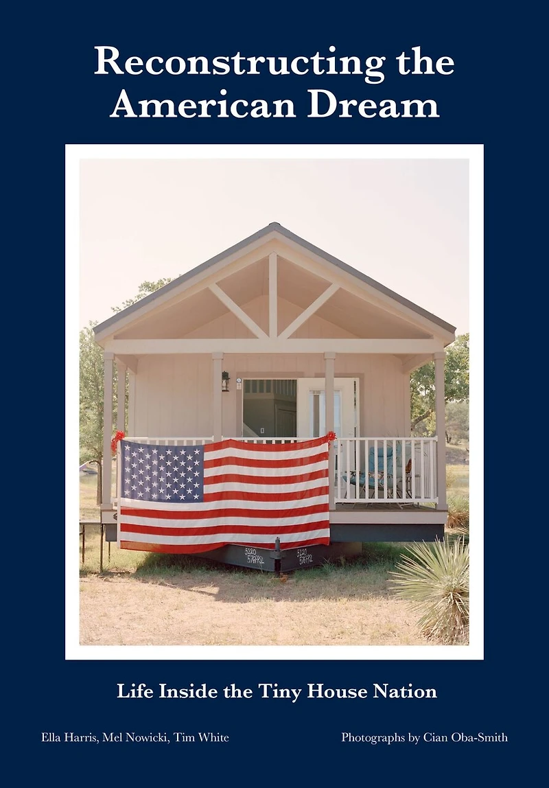 Reconstructing the American Dream: Life Inside Tiny House Nation