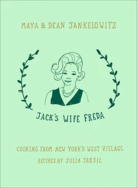 Jack's Wife Freda: Cooking From New York's West Village: A Cookbook