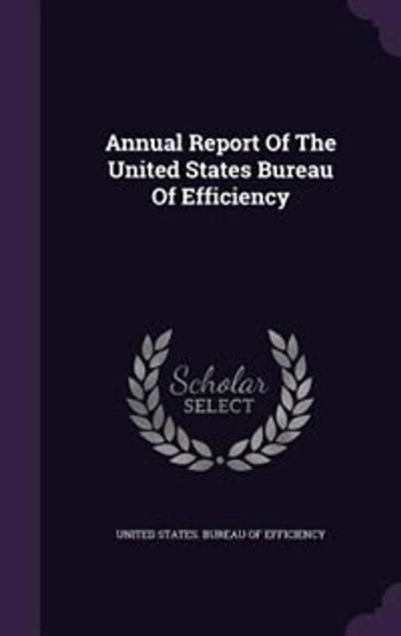 Annual Report Of The United States Bureau Of Efficiency
