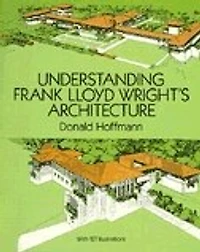 Understanding Frank Lloyd Wright's Architecture