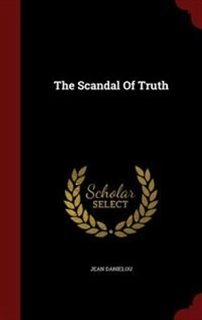 The Scandal Of Truth