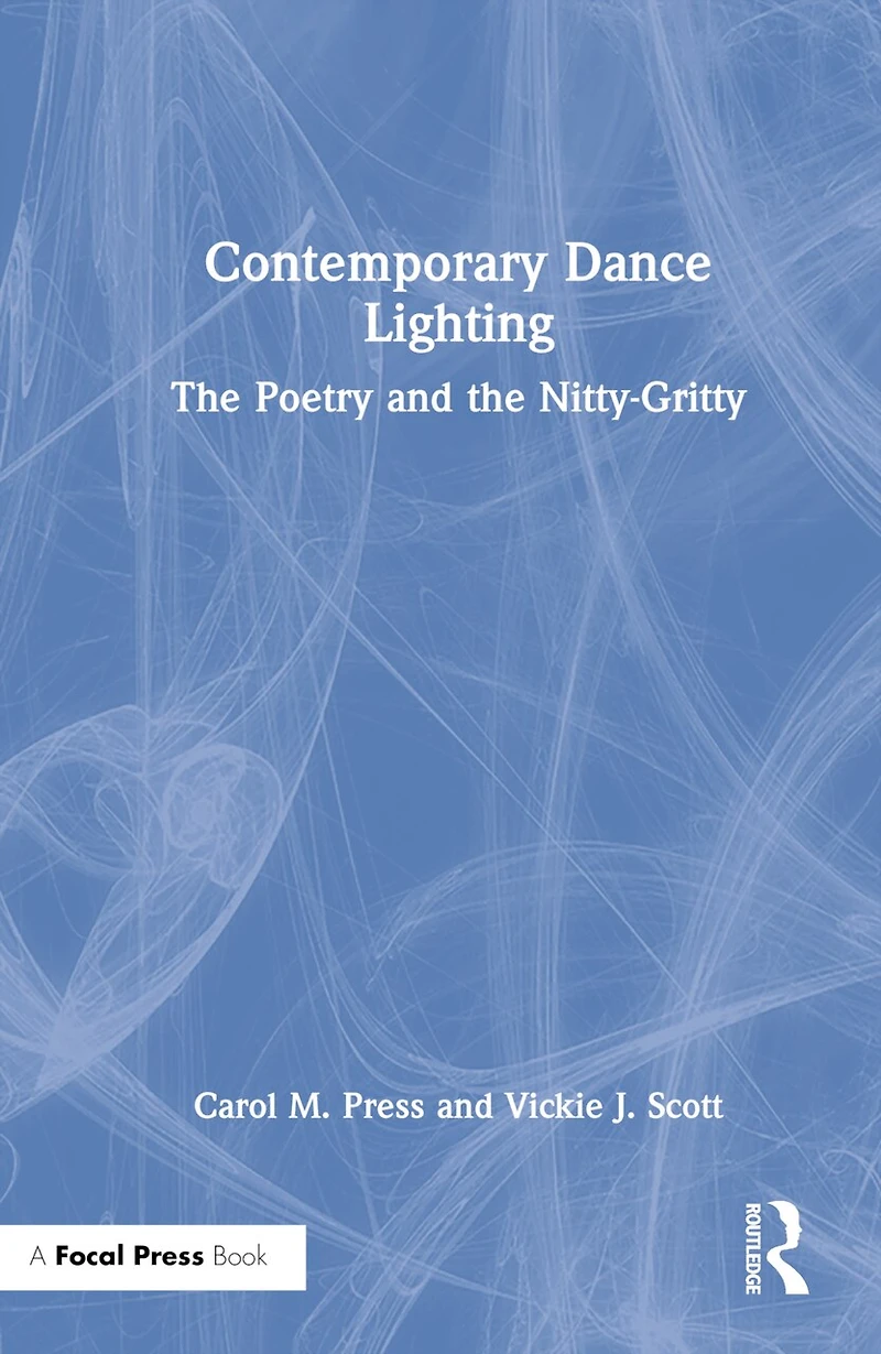 Contemporary Dance Lighting: The Poetry And Nitty-gritty