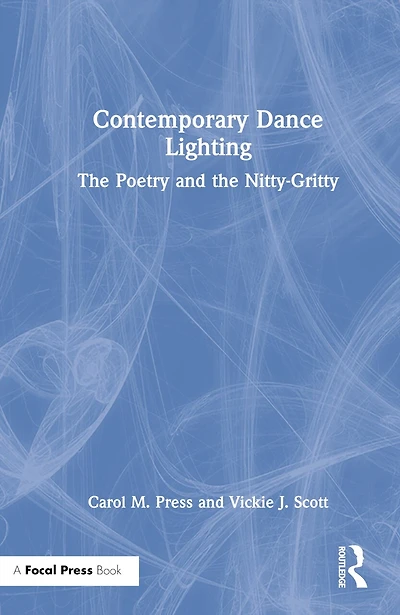 Contemporary Dance Lighting: The Poetry And Nitty-gritty