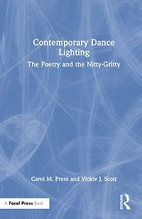Contemporary Dance Lighting: The Poetry And Nitty-gritty
