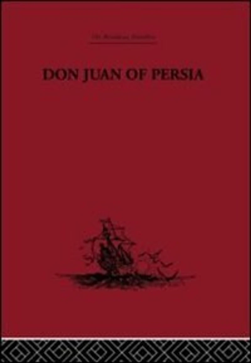 Don Juan of Persia: A Shi'ah Catholic 1560-1604
