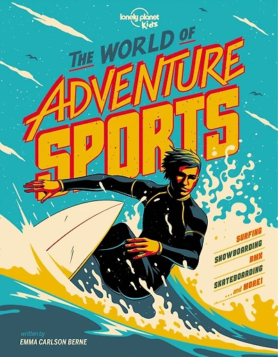 Lonely Planet The World of Adventure Sports 1st Ed.