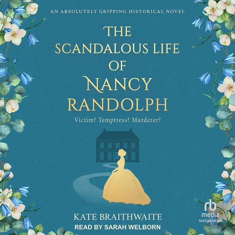 The Scandalous Life of Nancy Randolph