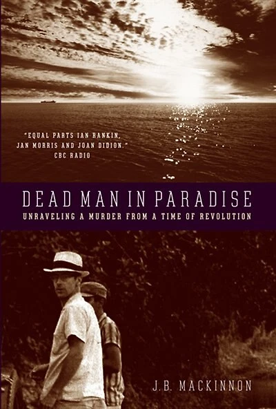 Dead Man In Paradise: Unraveling A Murder From A Time Of Revolution