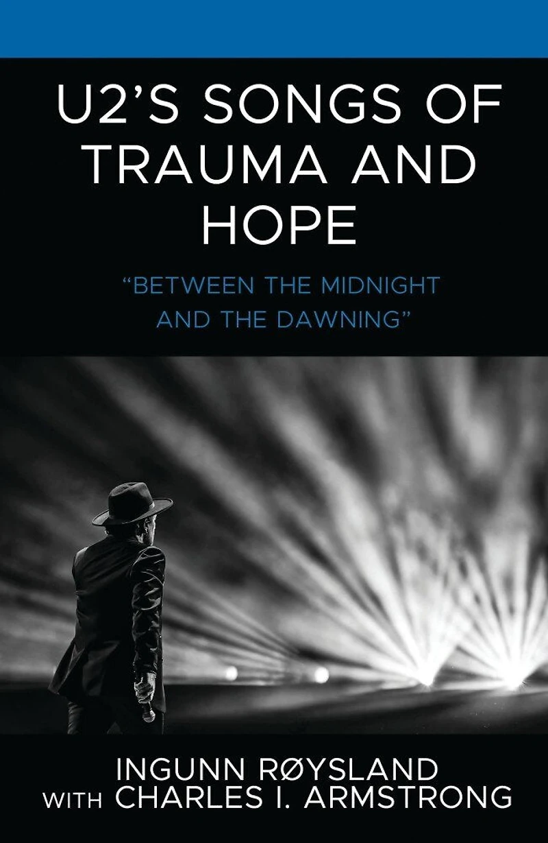 U2's Songs of Trauma and Hope: "Between the Midnight Dawning"