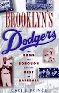 Brooklyn's Dodgers: Baseball Culture and Community, 1947-1957