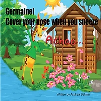 Germaine! Cover Your Nose When You Sneeze