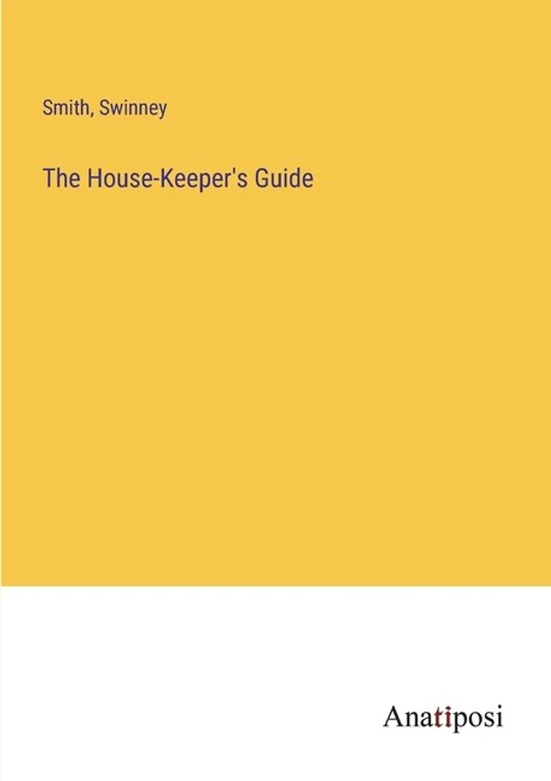 The House-Keeper's Guide