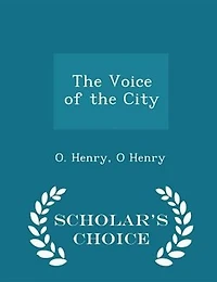 The Voice of the City - Scholar's Choice Edition