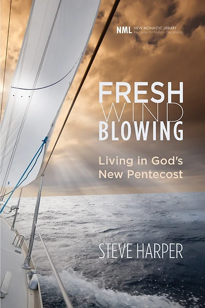 Fresh Wind Blowing: Living God's New Pentecost
