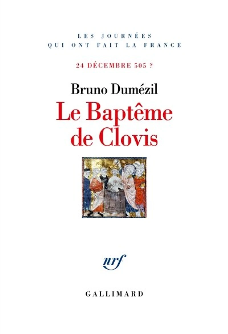 Le baptême de Clovis : 24 décembre 505 ?: ?