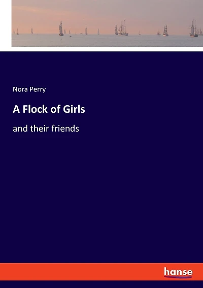 A Flock of Girls: and their friends